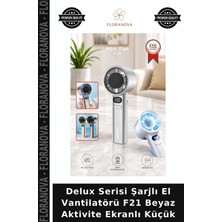 Floranova Delux Serisi Şarjlı El Vantilatörü F21 Beyaz Aktivite Ekranlı Küçük