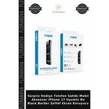 Floranova Sürpriz Hediye Telefon Sahibi Mobil Aksesuar iPhone 17 Uyumlu No Black Border Şeffaf Ekran Koruyucu