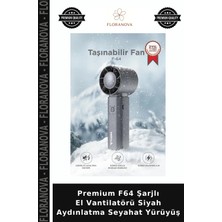 Floranova Premium F64 Şarjlı El Vantilatörü Siyah Aydınlatma Seyahat Yürüyüş