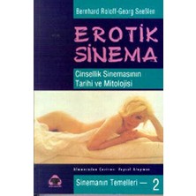 TeknoKapsül Erotik Sinema - Cinsellik Sinemasının Tarihi ve Mitolojisi