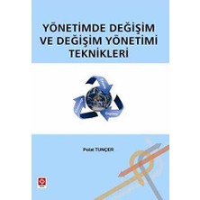 TeknoKapsül Yönetimde Değişim ve Değişim Yönetimi Teknikleri