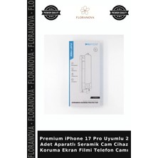 Floranova Premium iPhone 17 Pro Uyumlu 2 Adet Aparatlı Seramik Cam Cihaz Koruma Ekran Filmi Telefon Camı
