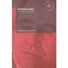 TeknoKapsül Baudrillard ve Milenyum Postmodern Hesaplaşmalar