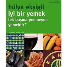 TeknoKapsül Iyi Bir Yemek Tek Başına Yenmeyen Yemektir