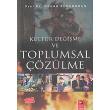 TeknoKapsül Kültür-Değişme ve Toplumsal Çözülme