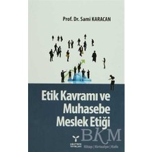 TeknoKapsül Etik Kavramı ve Muhasebe Meslek Etiği