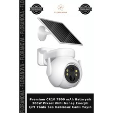 Floranova Premium CR10 7800 Mah Bataryalı 300W Piksel Wifi Güneş Enerjili Çift Yönlü Ses Kablosuz Canlı Yayın