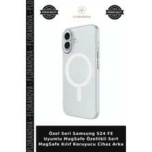 Floranova Özel Seri Samsung S24 Fe Uyumlu Magsafe Özellikli Sert Magsafe Kılıf Koruyucu Cihaz Arka