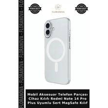 Floranova Mobil Aksesuar Telefon Parçası Cihaz Kılıfı Redmi Note 14 Pro Plus Uyumlu Sert Magsafe Kılıf