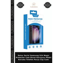 Floranova Delux Serisi Samsung S24 Magic Protector Cam Ekran Koruyucu Mobil Koruma Telefon Parça Cep Camı