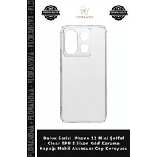Floranova Delux Serisi iPhone 12 Mini Şeffaf Clear Tpu Silikon Kılıf Koruma Kapağı Mobil Aksesuar Cep Koruyucu