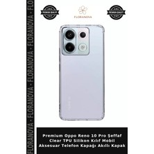 Floranova Premium Oppo Reno 10 Pro Şeffaf Clear Tpu Silikon Kılıf Mobil Aksesuar Telefon Kapağı Akıllı Kapak