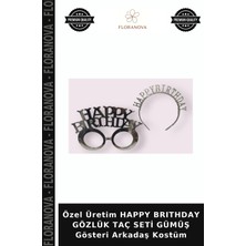 Floranova Özel Üretim Happy Brıthday Gözlük Taç Seti Gümüş Gösteri Arkadaş Kostüm