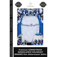 Floranova Premium Sünnetimize Hoşgeldiniz Kaligrafi Banner Gün Dekorasyon Şölen