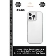 Floranova Iphone 16 Pro Sert Kapak Ultra Ince Desk Şeffaf Kılıf Telefon Koruma Mobil Aksesuar Cep Eşyası