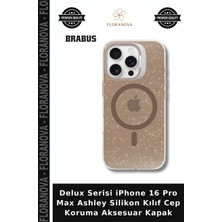 Floranova Delux Serisi iPhone 16 Pro Max Ashley Silikon Kılıf Cep Koruma Aksesuar Kapak