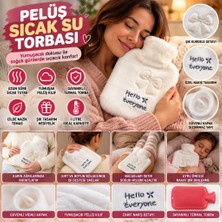 Str Store Hello Everyone Yazılı Kurdeleli Beyaz Peluş Sıcak Su Torbası 1 Lt – Yumuşak Kılıf, Uzun Süre Sıcak Tutan Termal Su Torbası