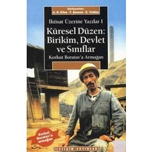 İletişim Yayınları Küresel Düzen: Birikim, Devlet ve Sınıflar: Iktisat Üzerine Yazılar I