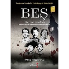 Yakamoz Yayınları Bes - Karindesen Jack Tarafindan Öldürülen Bes Kadinin Hic Anlatilmamis Hayatlari