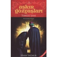 Karatay Akademi Askin Gozyaslari Sems-I Tebrizi