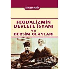TeknoKapsül Feodalizmin Devlete Isyanı ve Dersim Olayları