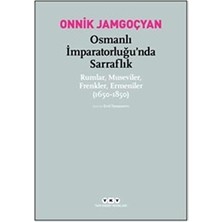 Yapı Kredi Yayınları Osmanli Imparatorlugu'nda Sarraflik - Rumlar, Museviler, Frenkler, Ermeniler
