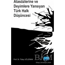 TeknoKapsül Atasözlerine ve Deyimlere Yansıyan Türk Halk Düşüncesi
