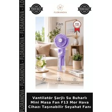 Floranova Vantilatör Şarjlı Su Buharlı Mini Masa Fan F13 Mor Hava Cihazı Taşınabilir Seyahat Fanı
