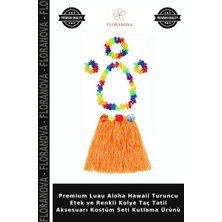 Floranova Premium Luau Aloha Hawaii Turuncu Etek ve Renkli Kolye Taç Tatil Aksesuarı Kostüm Seti Kutlama Ürünü