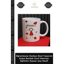 Floranova Öğretmene Hediye Özel Tasarım Kupa Bardak Sınıf Hatırası Eğitimci Eşyası Çay Keyfi