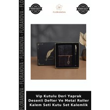 Floranova Vip Kutulu Deri Yaprak Desenli Defter ve Metal Roller Kalem Seti Kutu Set Kalemlik