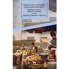 Dergah Yayınları Osmanli'da Modern Iktisadin Izinde 1 / Mebâdi-I Ilm-I Servet-I Milel