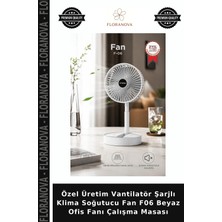 Floranova Özel Üretim Vantilatör Şarjlı Klima Soğutucu Fan F06 Beyaz Ofis Fanı Çalışma Masası