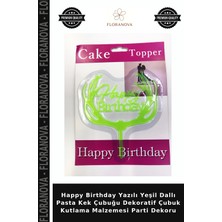 Floranova Happy Birthday Yazılı Yeşil Dallı Pasta Kek Çubuğu Dekoratif Çubuk Kutlama Malzemesi Parti Dekoru