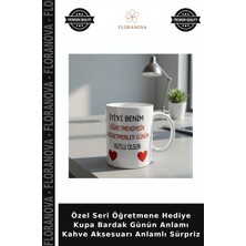 Floranova Özel Seri Öğretmene Hediye Kupa Bardak Günün Anlamı Kahve Aksesuarı Anlamlı Sürpriz