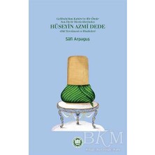 TeknoKapsül Gelibolu`dan Kahire`ye Bir Ömür Son Devir Mevlevilerinden Hüseyin Azmi Dede - Hal Tercümesi ve Risaleleri