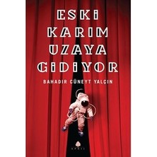 April Yayıncılık Eski Karim Uzaya Gidiyor