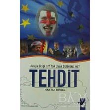 TeknoKapsül Avrupa Birliği Mi? Türk Ulusal Bütünlüğü Mü? Tehdit