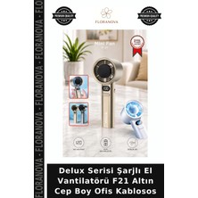 Floranova Delux Serisi Şarjlı El Vantilatörü F21 Altın Cep Boy Ofis Kablosos