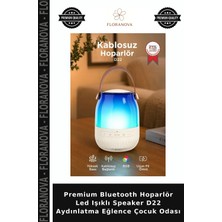 Floranova Premium Bluetooth Hoparlör LED Işıklı Speaker D22 Aydınlatma Eğlence Çocuk Odası