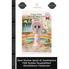 Floranova Özel Üretim Şarjlı El Vantilatörü F68 Pembe Seyahatfani Günlükhava Yazhavası