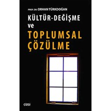TeknoKapsül Kültür - Değişme ve Toplumsal Çözülme