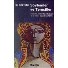 TeknoKapsül Söylemler ve Temsiller Fransızlar Türkleri Nasıl Anımsıyor Ya Da Fransız Imgeleminde Türkiye