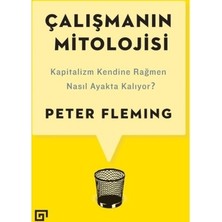 Kapitalizm ve Çalışma Mitolojisi Üzerine Kapsamlı Çalışma