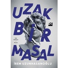 Uzak Bir Masal - Hayal Gücü ve Gerçekler
