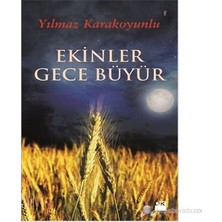 Ekinler Gece Büyür - Yılmaz