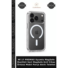 Floranova Mi 17 Promax Uyumlu Magsafe Özellikli Sert Magsafe Kılıf Cihaz Örtüsü Mobil Parça Akıllı Telefon