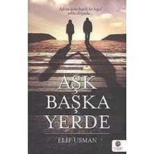 Maya Kitap Aşk Başka Yerde: Aşktan Daha Büyük Bir Hayal Yoktu Dünyada...