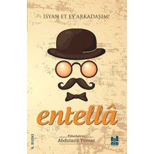 TeknoKapsül Entella - Isyan Et Ey Arkadaşım!