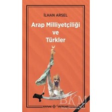 TeknoKapsül Arap Milliyetçiliği ve Türkler